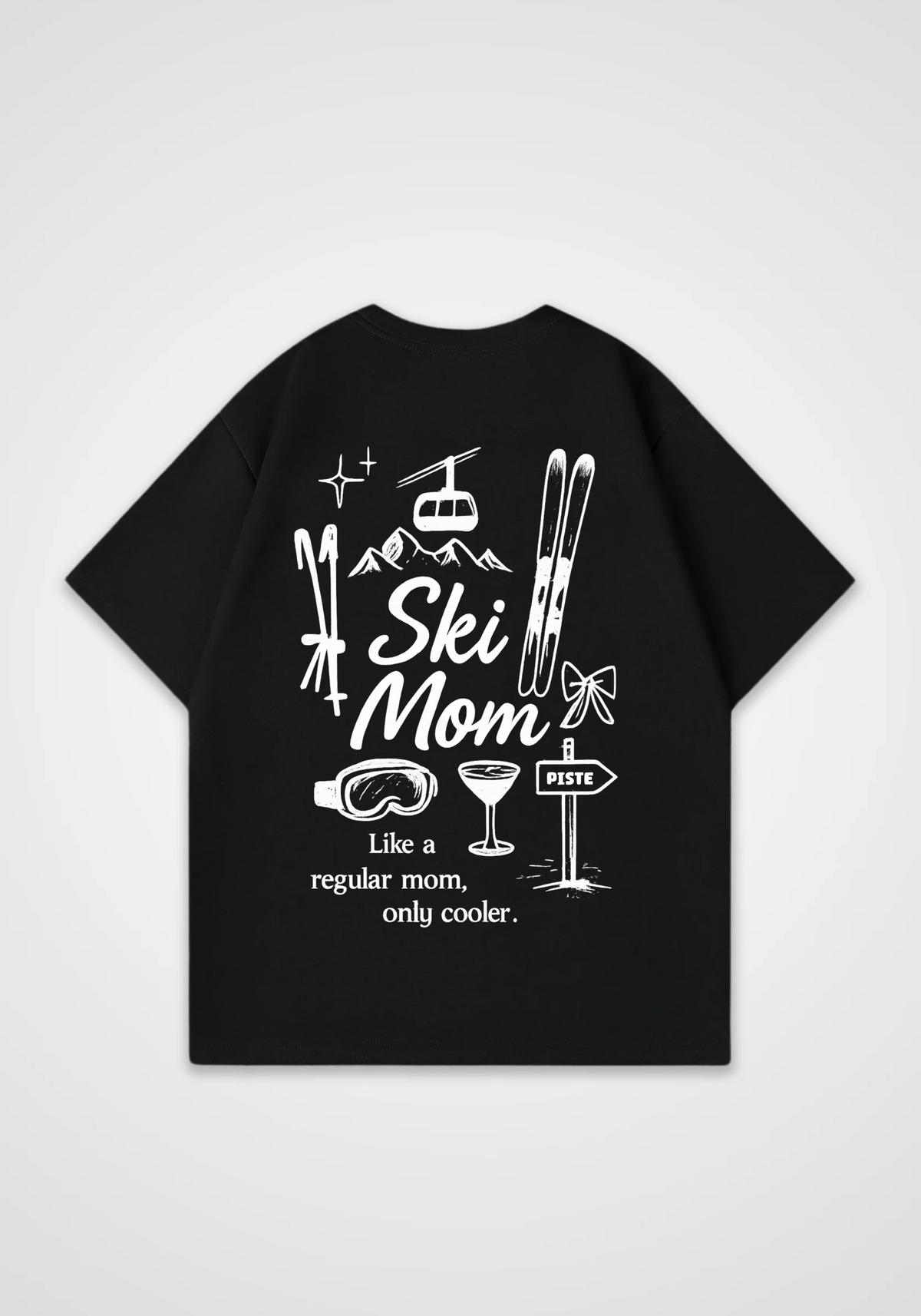 Ski Mom Oversized Shirt - Black Back (Designed)
