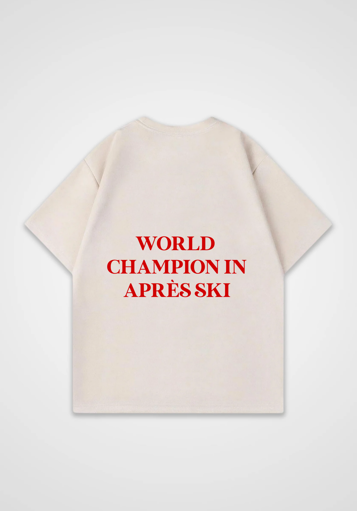 World Champion in Apres Ski Oversized Shirt - Beige Back (Designed)