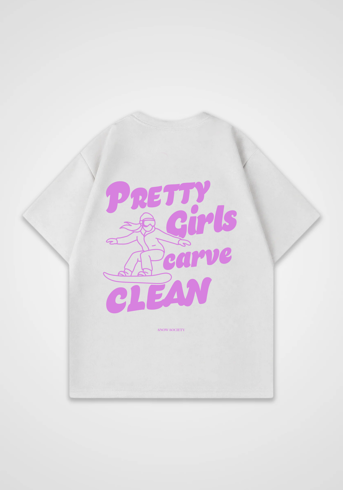 Pretty Girls Carve Clean Oversized Shirt - White Back (Designed)