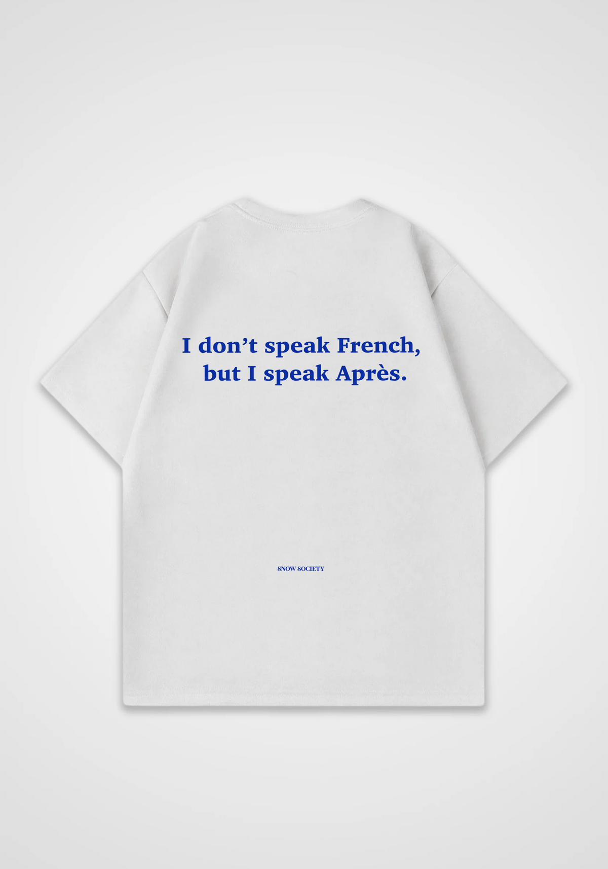 I Dont Speek French Oversized Shirt - White Back (Designed)