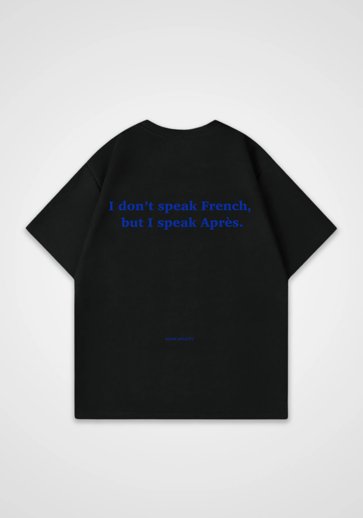 I Dont Speek French Oversized Shirt - Black Back (Designed)
