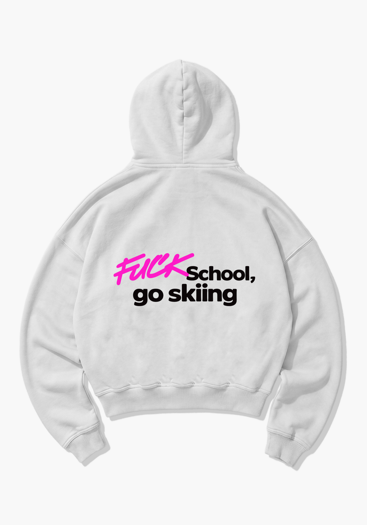 Fuck School Go Skiing Oversized Hoodie - White Back (Designed)