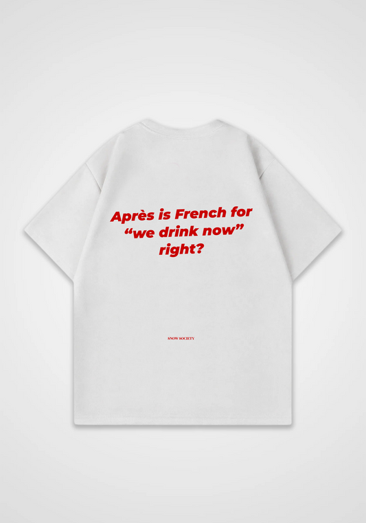 Apres Is French For Oversized Shirt - White Back (Designed)
