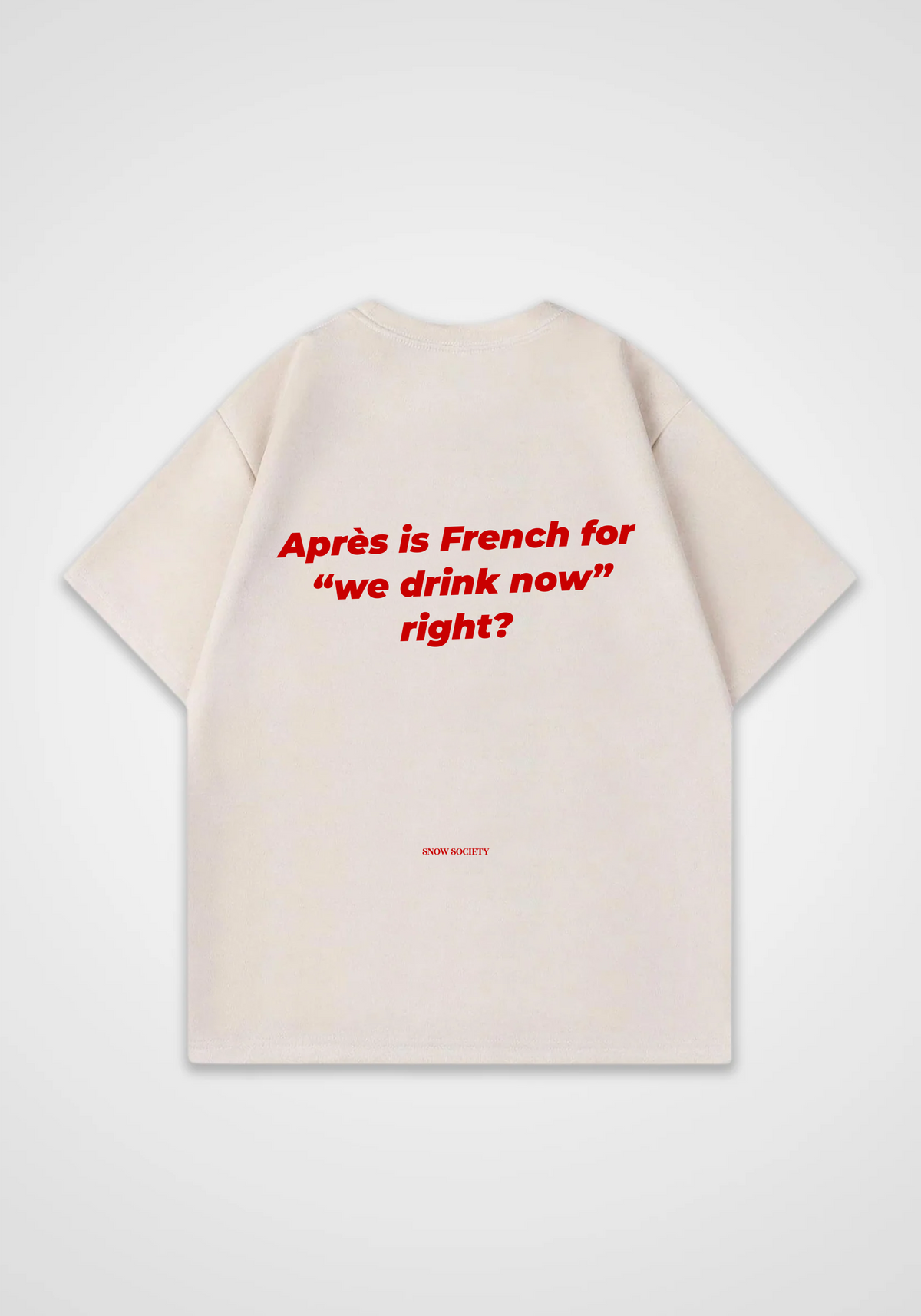 Apres Is French For Oversized Shirt - Beige Back (Designed)
